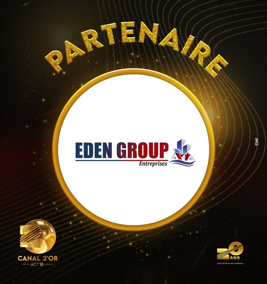 Partenaire Canal 2'Or Acte 15 — Eden Group Entreprises